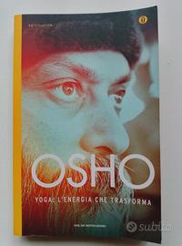 Osho - Yoga: l'energia che trasforma