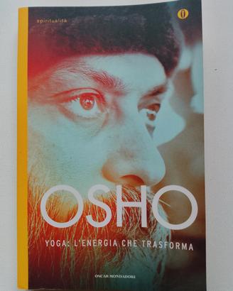 Osho - Yoga: l'energia che trasforma