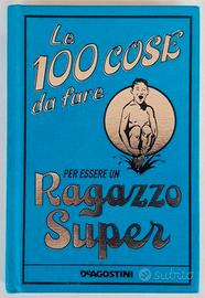 Le 100 cose da fare per essere un ragazzo super