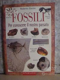 FOSSILI.Per conoscere il nostro passato / R.Zorzin