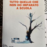 “Tutto quello che non ho imparato a scuola”