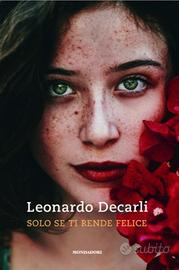 Solo se ti rende felice (di Leonardo Decarli)