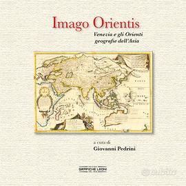 Imago Orientis - Venezia e gli orienti geografie d