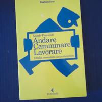 Andare camminare la vorare