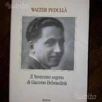 Pedullà, Novecento segreto di Giacomo Debenedetti