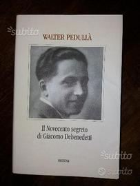 Pedullà, Novecento segreto di Giacomo Debenedetti