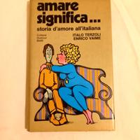 Amare significa. - Terzoli Vaime