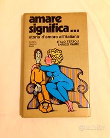 Amare significa. - Terzoli Vaime
