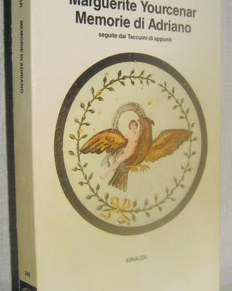 Memorie di Adriano seguite dai Taccuini di appunti