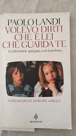 volevi dirti che è lei che guarda te