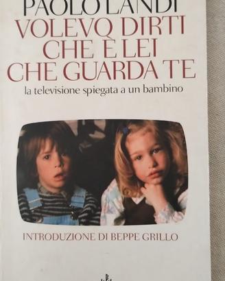 volevi dirti che è lei che guarda te
