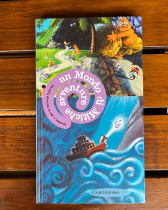 Un mondo di mitiche avventure
