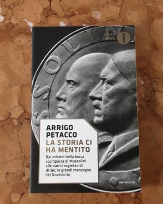 La storia ci ha mentito - Arrigo Petacco