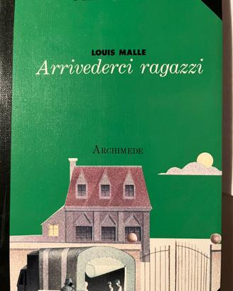 Libro Arrivederci ragazzi di Louis Malle