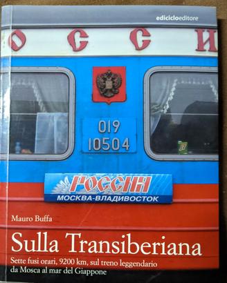MAURO BUFFA - SULLA TRANSIBERIANA - 2010