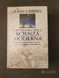 L'avventura della scienza moderna - John Gribbin