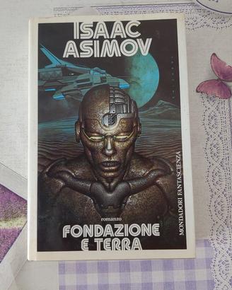 Isaac Asimov - Fondazione e terra 