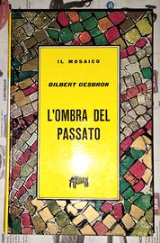 L'ombra del passato Gilbert Cesbron  libro vintage