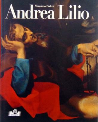 Libro Andrea Lilio a cura di Massimo Pulini