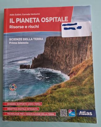 IL PIANETA OSPITALE. Risorse e rischi.