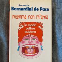 Annamaria Bernardini De Pace Mamma non m’ama