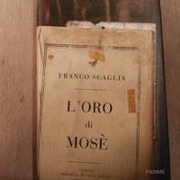 Franco Scaglia - L'oro di Mosè - Piemme 2006