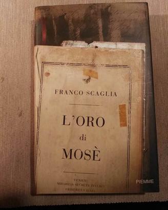 Franco Scaglia - L'oro di Mosè - Piemme 2006