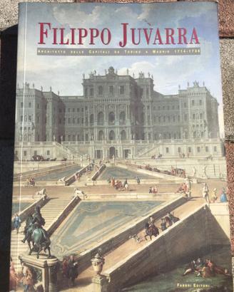 Filippo Juvarra. Architetto delle capitali