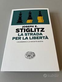 Libro Stiglitz La strada per la libertà Nuovo