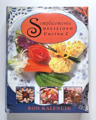 Semplicemente Delizioso Cucina 2 Ron Kalenuik 1994