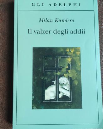 Il valzer degli addii - Milan Kundera

GLI ADELPHI