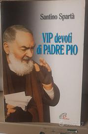 libro_"vip devoti di padre Pio_(santino Spartá)