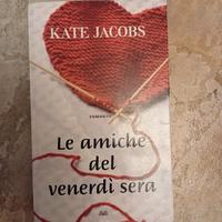 libro Le amiche del venerdì sera Kate Jacobs 