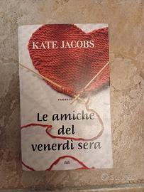libro Le amiche del venerdì sera Kate Jacobs 