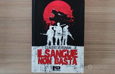 libro Claudio Vergnani Il sangue non basta