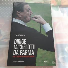 libro "Dirige Michelotti da Parma " Claudio Rinald