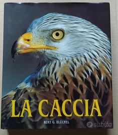 K.G.Bluchel - LA CACCIA - Konemann 1999 - Italiano