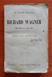 Edouard Schure - RICHARD WAGNER - Ed. Perrin 1912