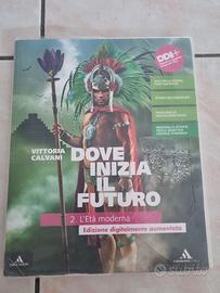 Dove inizia il futuro - Vol. 2 L'Età moderna