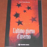 L'ultimo giorno d'inverno - A. P. Bianchi - 2013
