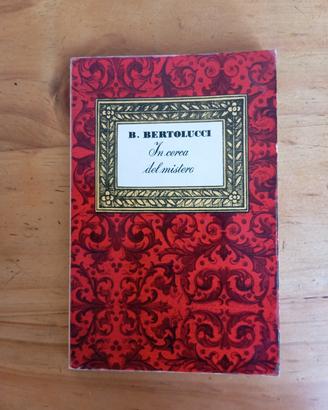 In cerc del mistero - Bertolucci 1962 Longanesi
