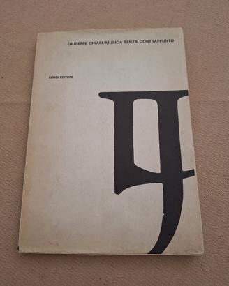 "Musica senza contrappunto" G.Chiari,Lerici 1