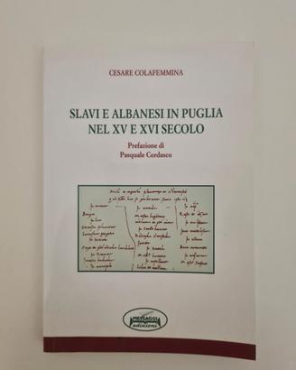 SLAVI E ALBANESI IN PUGLIA NEL XV e XVI SECOLO