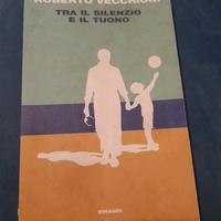 libro Roberto Vecchioni Tra il silenzio e il tuono