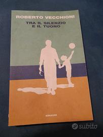 libro Roberto Vecchioni Tra il silenzio e il tuono
