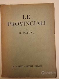 B. Pascal – Le Provinciali – Ed. Denti Milano 1945