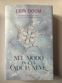 Nel modo in cui cade la neve
