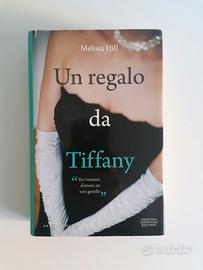 Libro Un Regal o da Tiffany di Melissa Hill