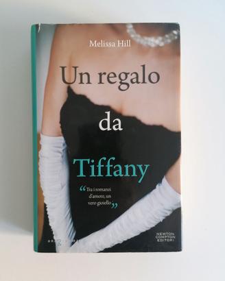 Libro Un Regal o da Tiffany di Melissa Hill