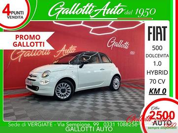FIAT 500 1.0 Hybrid Dolcevita-PROMO GALLOTTI